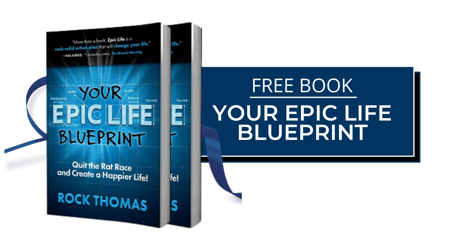 Your Epic Life Blueprint Free Book Rock Thomas